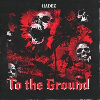 To the Ground - Single - Hadez
