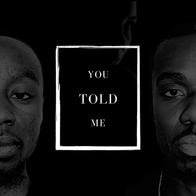 YOU TOLD ME (feat. J2O) [Radio Edit] - Single