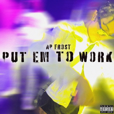 Put Em To Work (feat. Jay-Two) - Single
