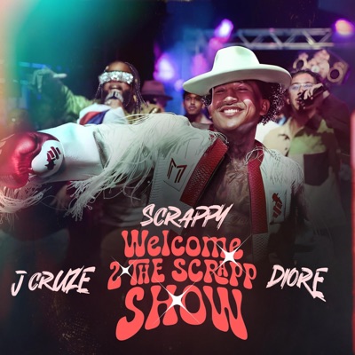WELCOME 2 THE SCRAPP SHOW - EP