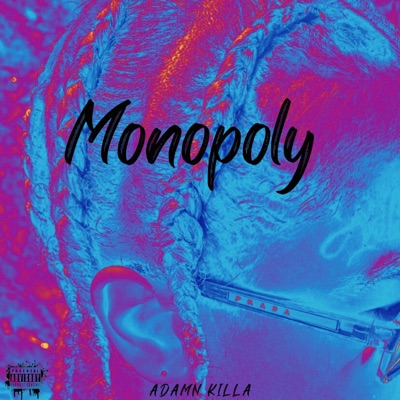 Monopoly (feat. Adamn killa) - Single