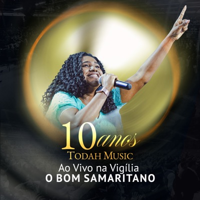 Todah Music 10 Anos, Ao Vivo: Vigília o Bom Samaritano - Single