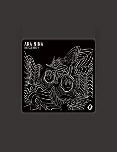 收听 Aka Nina、观看音乐视频、阅读小传、查看巡演日期等 ！