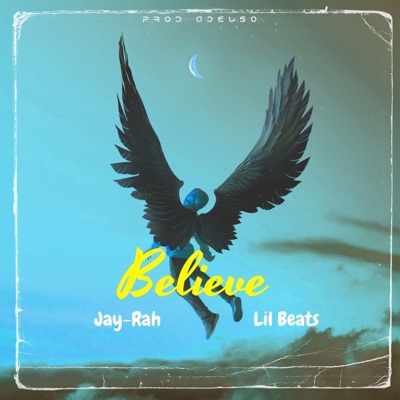 Believe (feat. Jay-Rah) - Single