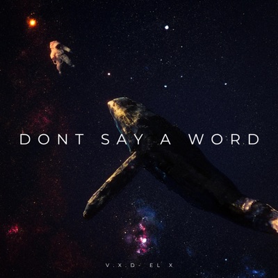 Dont Say a Word (feat. El X الإكس) - Single