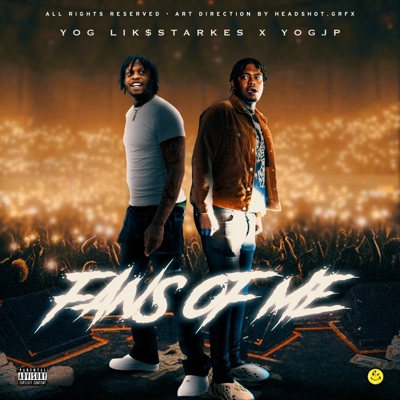 Fans Of Me (feat. YOG Lik$tarkes) - Single