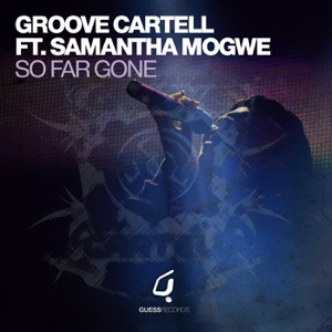 So Far Gone (feat. Samantha Mogwe) - EP