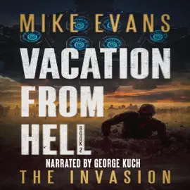 The Invasion: Vacation from Hell, Book 2 (Unabridged)