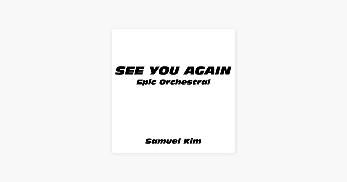 See You Again (Epic Orchestral Version) [Cover] - Single - Samuel
