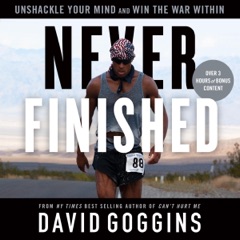 Never Finished: Unshackle Your Mind and Win the War Within (Unabridged)