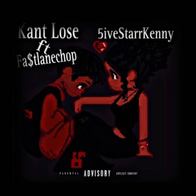 Kant Lose (feat. Fa$tlanechop) - Single