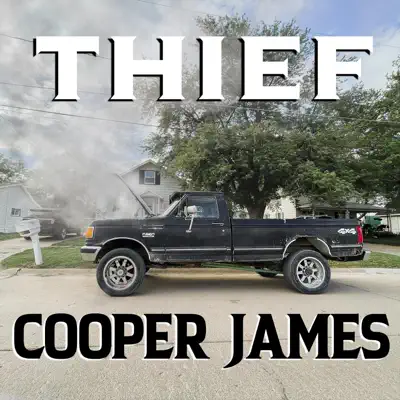 Listen to Thief - Single by Cooper James