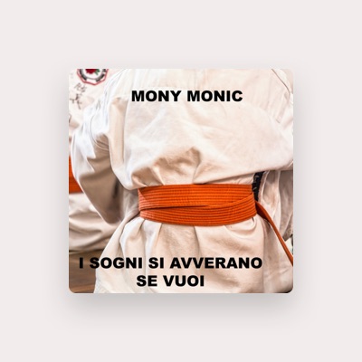 Listen to Mony Monic, watch music videos, read bio, see tour dates & more!