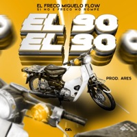 El 90 - Single - El Freco Miguelo Flow