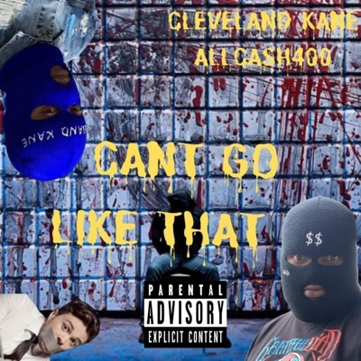 CAN'T GO LIKE THAT (feat. ALLCASH400) - Single