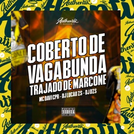 Coberto de Vagabunda - Trajado de Marcone Mc Davi Cpr, DJ Lucão Zs & DJ DZS
