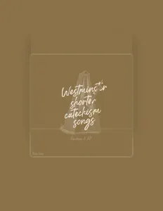 Westminster Shorter Catechism Songs with Brian Sauvé सुनें, म्यूज़िक वीडियो देखें, बायो पढ़ें, दौरे की तारीखें और बहुत कुछ देखें!