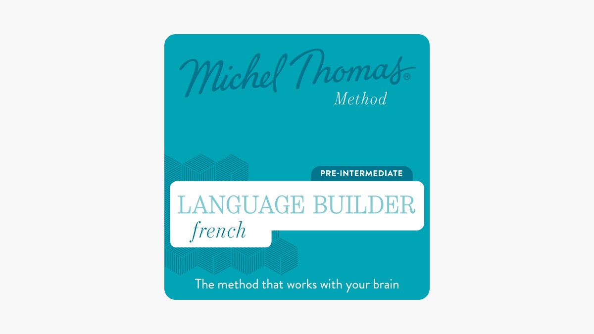 Language Builder French (Michel Thomas Method) - Full course