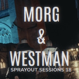 SPRAYOUT SESSIONS 18 (feat. WESTMAN, ALPHAZE & PROCEDURE) MC MORG