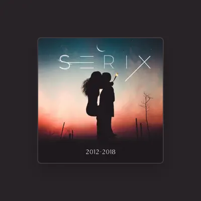 Listen to Serix, watch music videos, read bio, see tour dates & more!