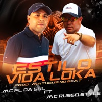 Estilo Vida Loka - Single - Mc FL da Sul & MC Russo Style