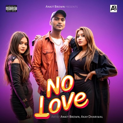 No Love (feat. Akay Dhariwal) - Single