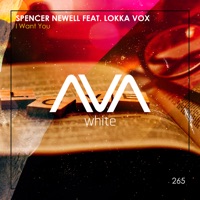 I Want You (feat. Lokka Vox) - Single - Spencer Newell