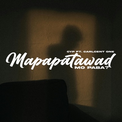 Mapapatawad Mo Paba? (feat. Carlcent One) - Single