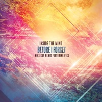 Before I Forget (feat. Mike Key & PIKE) [MIKE KEY REMIX] - Single - Inside the Mind