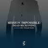 Mission Impossible: Dead Reckoning (Epic Trailer Music) - 2Hooks