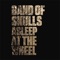 Asleep at the Wheel - Band of Skulls lyrics