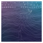 Matt McBane & Sandbox Percussion - Bathymetry: V. Groundswell