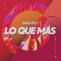 Lo Que Mas - Single - Maffei