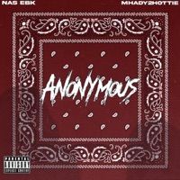 Anonymous (feat. Mhady2hottie) - Single - Nas Ebk