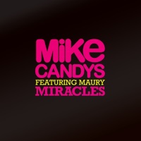 Miracles (feat. Maury) [Remixes] - EP - Mike Candys