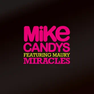 Miracles (feat. Maury) [Club Mix] by Mike Candys song reviws