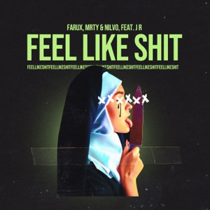 Feel Like Shit (feat. J.R.)