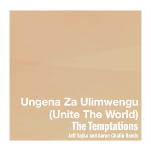 Ungena Za Ulimwengu (Unite The World) [Jeff Sojka & Aaron Chafin Remix]