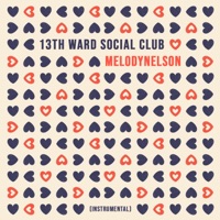 Melody Nelson (Instrumental) - Single - 13th Ward Social Club