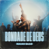 Bondade de Deus - Isaias Saad