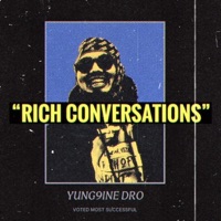 Rich Conversations - Single - Yung9ine Dro