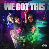 We Got This - Single - Dat One Deep Meskin