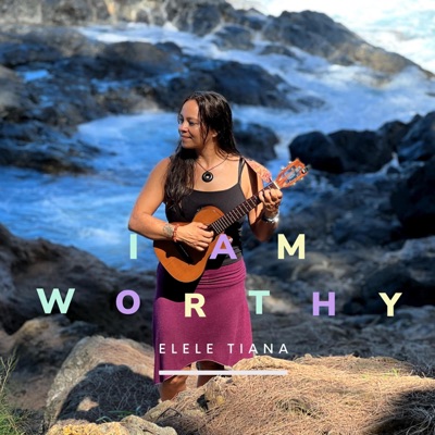 I Am Worthy - Single