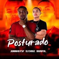 Posturado (feat. A Cúpula) - Single - Mc Juninho FSF, DJ Emige & Biurifol