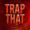 Trap That - Single