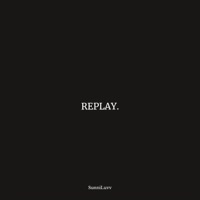 Replay - Single - SunniLuvv