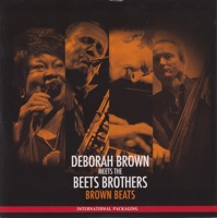 Brown Beats - Deborah Brown & Beets Brothers