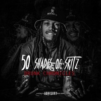 50 Shades of Skitz Drunk Chronicles - EP - Skitz Colione 500