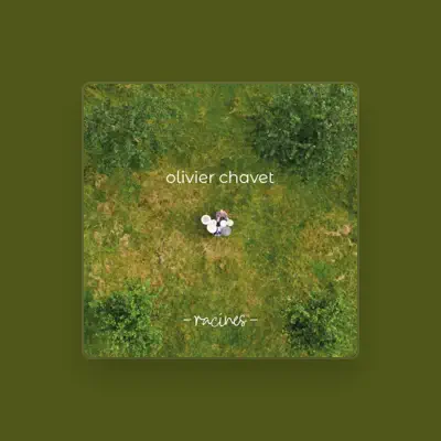 Listen to Olivier Chavet, watch music videos, read bio, see tour dates & more!
