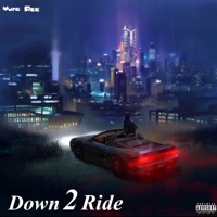 Down 2 Ride - Single - Yung Ree